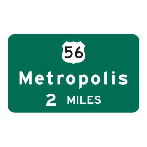 An exact green advance-guide face shows a U.S. 56 shield above Metropolis and 2 MILES.