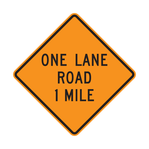 The orange diamond reads ONE LANE ROAD 1 MILE in black letters.