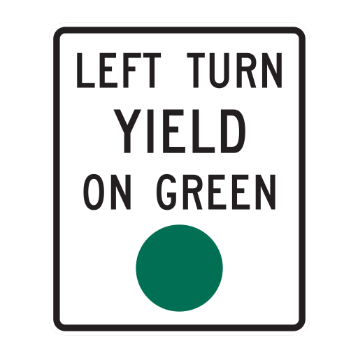 A white vertical rectangular sign reads LEFT TURN YIELD ON GREEN in black letters above a green circle.