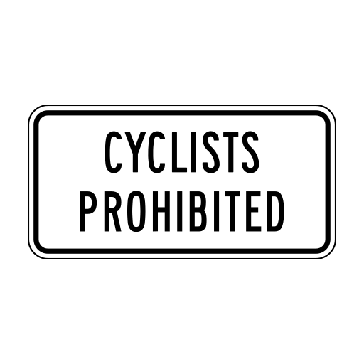 White rectangular sign with a black border and the words CYCLISTS PROHIBITED.