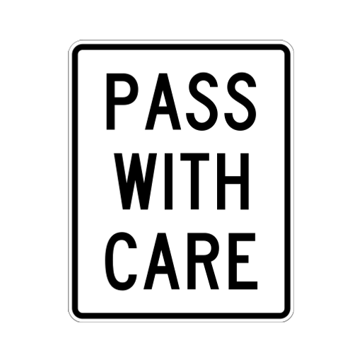 White rectangular regulatory sign reading PASS WITH CARE in black letters.
