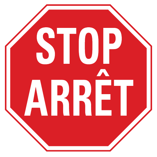 A red octagon has a thin red outer edge, white inset border and the white words STOP and ARRÊT.