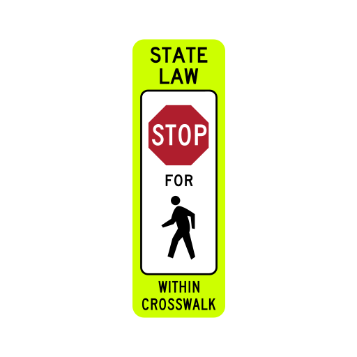 A narrow yellow-green sign reads STATE LAW above a red STOP symbol, FOR, a walking-person symbol and WITHIN CROSSWALK.
